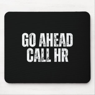Lustiger Arbeitshumor für Büropersonal, nur zu, ne Mousepad