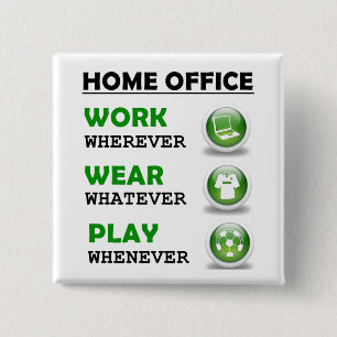 Lustiger Arbeitsplatz zu Hause Button