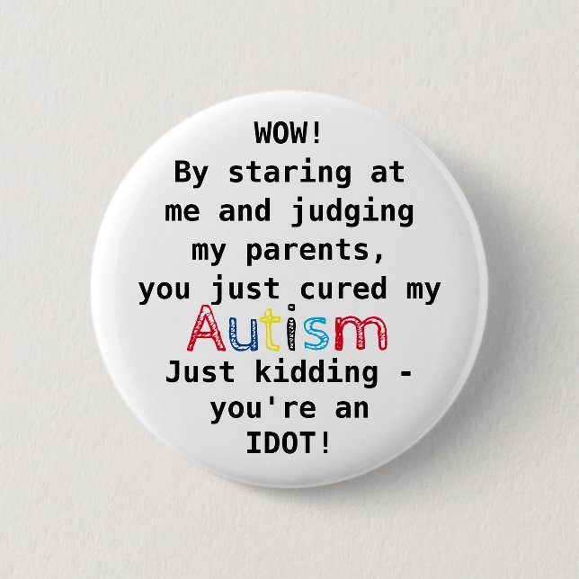 Lustiger Autismus | Du bist ein Idiot Button (Vorderseite)