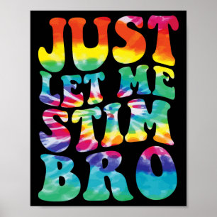 Lustiger Autismus Lass mich einfach stimmen Bro Ti Poster
