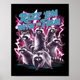 Lustiger autistischer Waschbär Autism Meme Rizz Em Poster