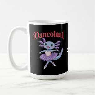 Lustiger Axolotl Dancolotl Mädchen Balletttanz Mam Kaffeetasse