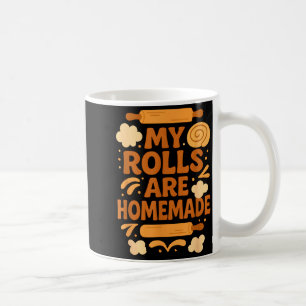 Lustiger Backhumor Meine Brötchen Sind Selbstgemac Kaffeetasse