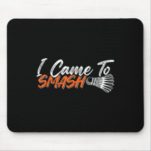 Lustiger Badminton-Humor Smash Shuttle Birdie Spor Mousepad