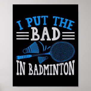 Lustiger Badminton-Humor Smash Shuttle Birdie Spor Poster