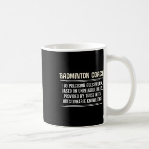 Lustiger Badminton-Trainer Grafik - Ich mache präz Kaffeetasse