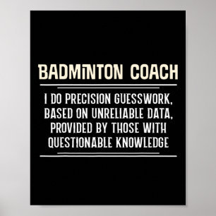 Lustiger Badminton-Trainer Grafik - Ich mache präz Poster