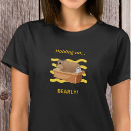 Lustiger Bär „Festhalten, Bärly!“ Design T-Shirt