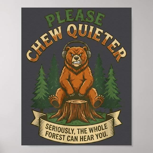Lustiger Bär sagt Bitte kauen Sie leiser Sarkastis Poster (Vorne)