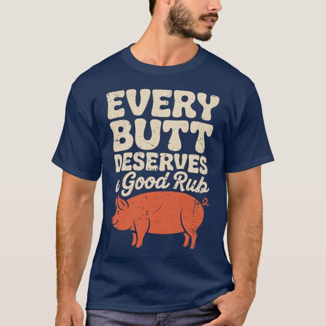 Lustiger BBQ-Koch. Jeder Po verdient eine gute Mas T-Shirt (Vorderseite)