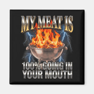 Lustiger BBQ Mein Fleisch ist 100 beim Reingehen i Magnet