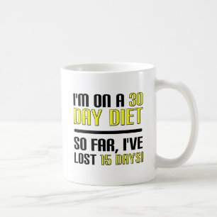 Lustiger Becher 30-Tage-Diät Kaffeetasse