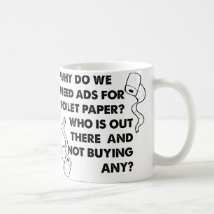 Lustiger Becher für Klopapierwerbung Tasse