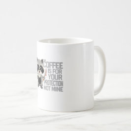 Lustiger Becher Kaffee ist zu deinem Schutz, nicht Kaffeetasse