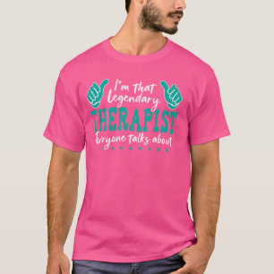 Lustiger Berufsquote Legendärer Therapeut T-Shirt