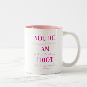 Lustiger BFF-Tasse Geschenk, Du bist ein Idiot, Ge Zweifarbige Tasse