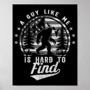 Lustiger Big Foot Ein Typ wie ich ist schwer zu fi Poster