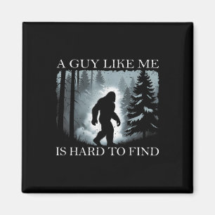 Lustiger Bigfoot Ein Typ Wie Ich Ist Schwer Zu Fin Magnet