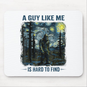Lustiger Bigfoot Ein Typ Wie Ich Ist Schwer Zu Fin Mousepad
