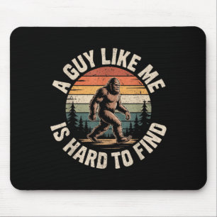 Lustiger Bigfoot Ein Typ wie ist schwer zu finden Mousepad