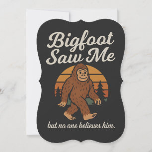 Lustiger Bigfoot "Er hat mich gesehen, aber nieman Einladung