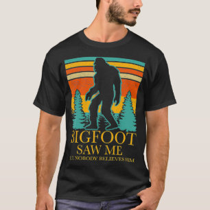 Lustiger Bigfoot hat mich gesehen, aber niemand gl T-Shirt