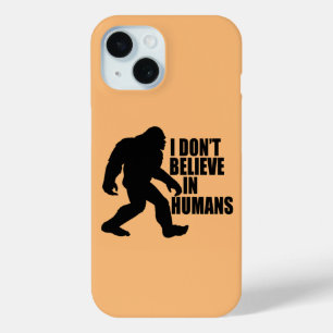 Lustiger Bigfoot - Ich glaube nicht an Menschen Case-Mate iPhone Hülle