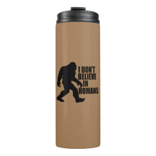 Lustiger Bigfoot - Ich glaube nicht an Menschen Thermosbecher