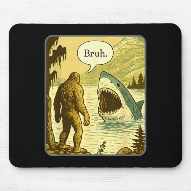 Lustiger Bigfoot Mit Hai Bruh Meme  Mousepad (Vorne)