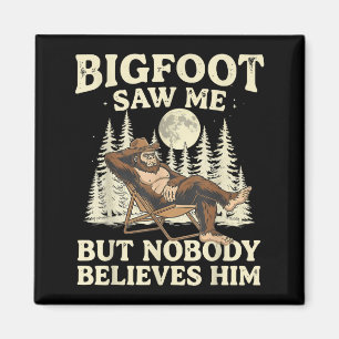 Lustiger Bigfoot sah, aber niemand glaubt Retro Magnet