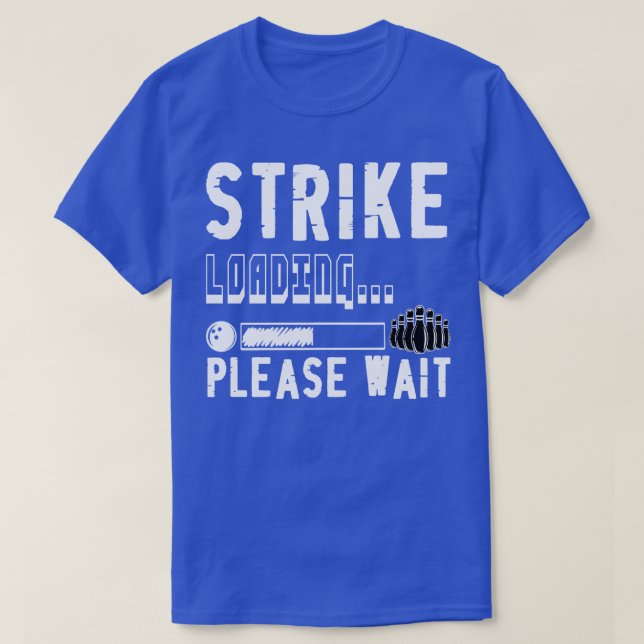Lustiger Bowling-Strike wird geladen, bitte warten T-Shirt (Design vorne)