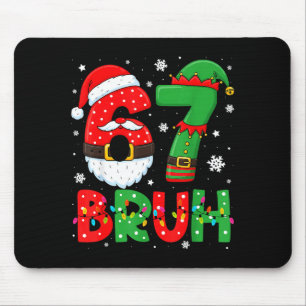 Lustiger Bruh 67 Sechs Sieben 6 7 Meme Weihnachten Mousepad