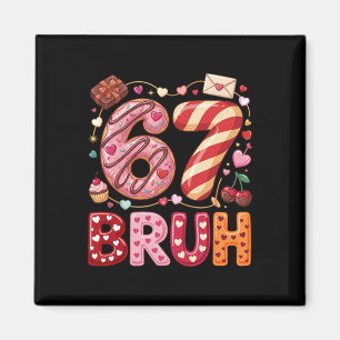 Lustiger Bruh 67 Six Seven Meme Valentinstag Junge Magnet