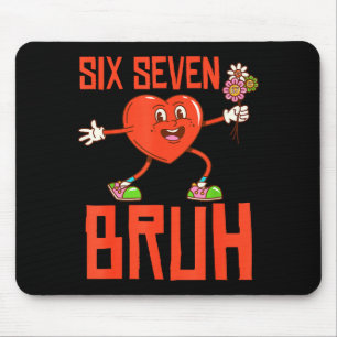 Lustiger Bruh 67 Valentinstag Six Seven Meme Gen A Mousepad