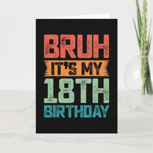 Lustiger Bruh Es Ist Mein 18. Geburtstag 18 Jahre  Karte