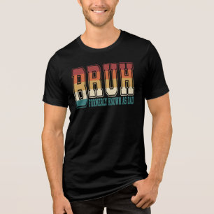 Lustiger Bruh Früher Als Papa Bekannt Retro-Gesche Tri-Blend Shirt