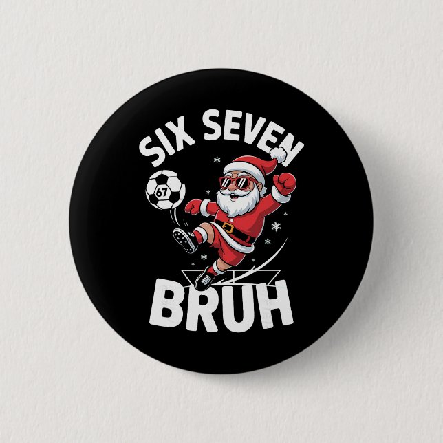 Lustiger Bruh Fußball Weihnachtsmann 67 Meme Weihn Button (Vorderseite)
