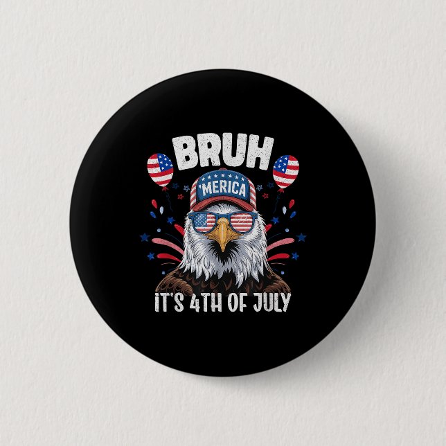 Lustiger Bruh Vierter 4. Juli Adler Amerikanisch P Button (Vorderseite)