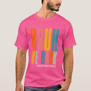 Lustiger Bruh Wir sind zurück Schulberater Glückli T-Shirt