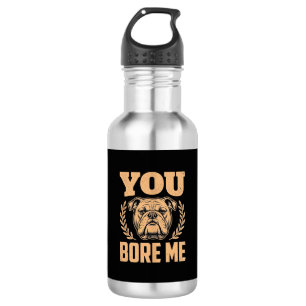 Lustiger Bulldog Hund Langweilst Du Mich Design Edelstahlflasche