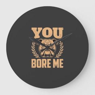 Lustiger Bulldog Hund Langweilst Du Mich Design Große Wanduhr