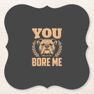 Lustiger Bulldog Hund Langweilst Du Mich Design Untersetzer