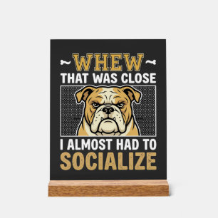 Lustiger Bulldogge sozialisiert Hund Acrylschild