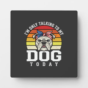 Lustiger Bulldoggen-Hundefreund Retro-Zitat Fotoplatte