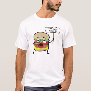 Lustiger Burger Charakter Protest - Iss mehr Pizza T-Shirt