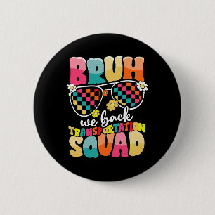 Lustiger Busfahrer Bruh Wir sind zurück zur Schulb Button