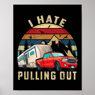 Lustiger Camping-Auto-Spruch Camper, ich hasse es, Poster