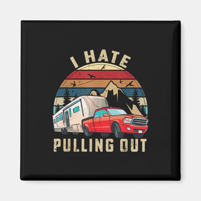 Lustiger Camping-Autospruch Camper, ich hasse es,  Magnet (Vorne)