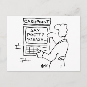 Lustiger Cartoon Bank Geldautomat sagt Bitte sagen Postkarte