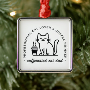 Lustiger Cat-Dad und Coffee-Hipster-Ästhetik Ornament Aus Metall
